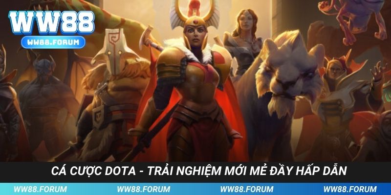 Cá cược Dota - Trải nghiệm mới mẻ đầy hấp dẫn