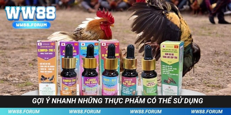 Đâu là những nguyên liệu mà chiến kê có thể thu nạp vào người